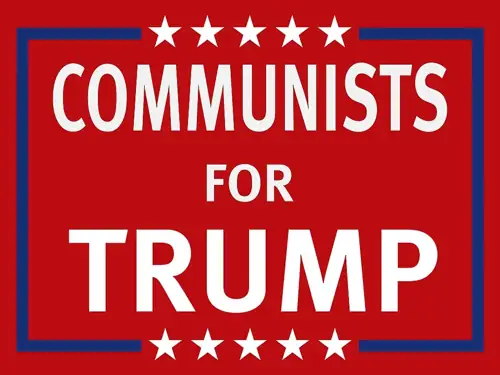 Trump Says He'd Be 'The Greatest Communist in History'